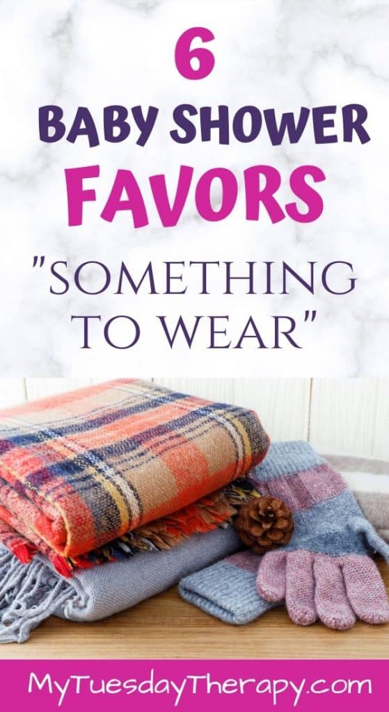 Baby Shower Favor Ideas: something to wear. Scarves, gloves.