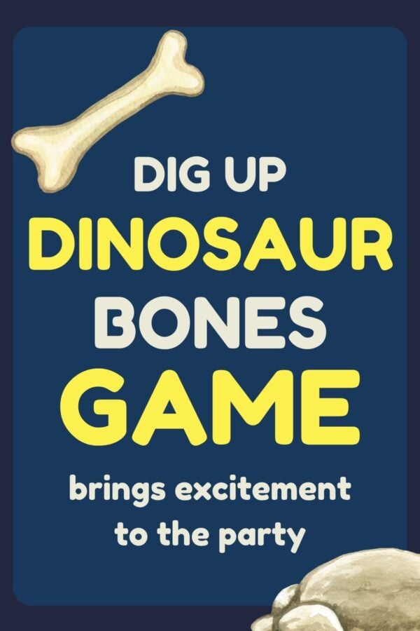 Dig up dinosaur bones game brings excitement to the party.